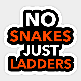 No Snakes Just Ladders Sticker